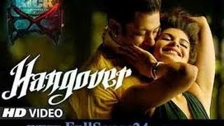 " Hangover " Full  Video Song | Kick | Salman Khan | Jaqueline Fernandez | 1080p HD