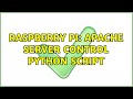 Raspberry Pi: Apache server control Python script