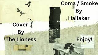 Coma/Smoke by Hailaker (Cover by The Lioness)