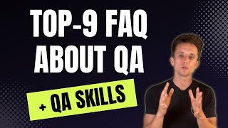 Top-10 Frequently Asked Questions about QA - part 1