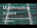 Multithreading in Java | When we should think about threadsafety | Video 2