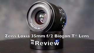 Zeiss Loxia 35mm F2 Lens Review - Full Frame E Mount