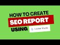 How to Create SEO report in Google Looker Studio // Beginners Guide