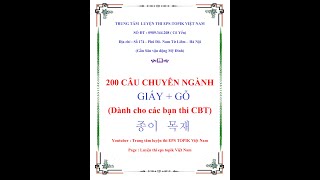 200 CÂU HỎI VÀ ĐÁP ÁN CHUYÊN NGÀNH GIẤY + GỖ (Dành cho các bạn thi chương trình CBT)