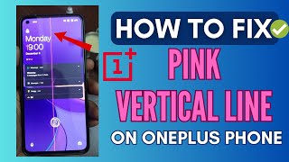 How To Fix Pink Vertical Line on OnePlus Phone | 6 Advanced Solutions | 100% RESOLVED (2024)