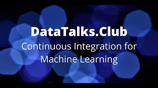 Continuous Integration for Machine Learning - Elle O'Brien