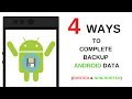 4 Ways To Make a Full Backup Of Your Android Data | Rooted & Non-Rooted Phones