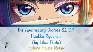 The Apothecary Diaries S2 OP Future House Remix | Hyakka Ryouran