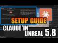Claude Code Is Now Built Into Unreal Engine 5.8 - Here's How To Set It Up (MCP)