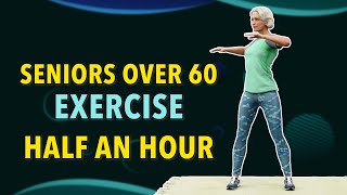 SENIORS OVER 60 HALF AN HOUR EXERCISE – FULL BODY WORKOUT