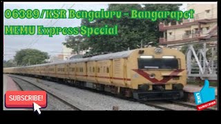 06389/KSR Bengaluru - Bangarapet MEMU Express Special