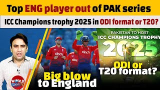 Big blow to England before 1st T20 vs Pakistan | ICC Champions trophy 2025 could be T20 event