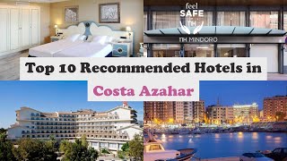 Top 10 Recommended Hotels In Costa Azahar | Luxury Hotels In Costa Azahar