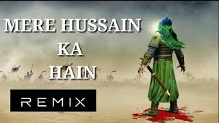 Dj -Har Zamana Mere Hussain ka hai -New Muharram Qawwali - Karbala By Hasnain Qadri