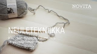 Novita neuletekniikka: Kahden noston kavennus ja ylivetokavennus