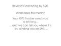 Reverse Geocoding by SMS