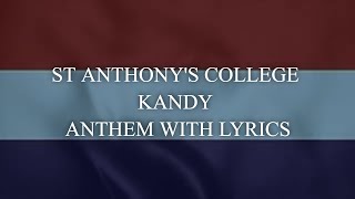 ST ANTHONY'S COLLEGE KANDY ANTHEM WITH LYRICS | SRI LANKA | PRESENTATION QUALITY | CLEAR SOUND