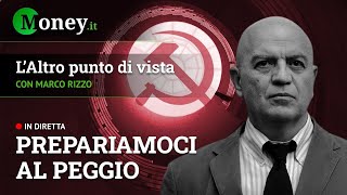 PREPARIAMOCI al PEGGIO - MARCO RIZZO - L'altro Punto di Vista