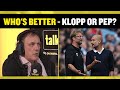 Who's BETTER: Pep or Klopp?🤔 Tony Cascarino argues which manager he thinks is better!