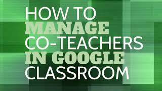 How to Add & Manage Co-Teachers in Google Classroom