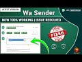 WA Sender new update | wa sender message not sending | bulk whatsapp sender