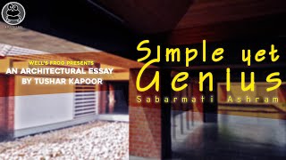 An Architectural essay on Sabarmati Ashram | Simple yet Genius (Documentary)