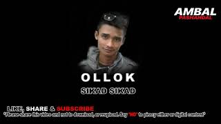 Ollok - Sikad Sikad | Ambal Pashandal