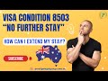 Unlock 'No Further Stay Australia': Waiver of Condition - 8503 Condition Explained