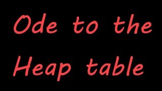 Ode to the Heap table