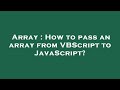 Array : How to pass an array from VBScript to JavaScript?