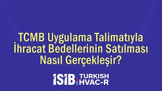 TCMB Uygulama Talimatıyla İhracat Bedellerinin Satılması Nasıl Gerçekleşir?