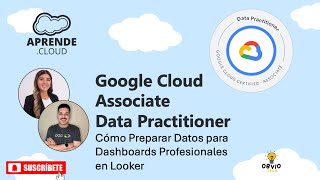 Google Cloud Data Practitioner [04] Cómo Preparar Datos para Dashboards Profesionales en Looker