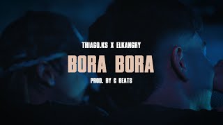 Bora Bora (Video Oficial) - Thiagoks x El Kangry