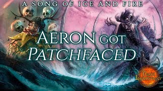 Aeron got Patchface'ed: Drowned Damphair Theory - A Song of Ice and Fire - Game of Thrones