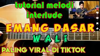 tutorial melodi interlude EMANG DASAR (wali) paling viral di tiktok