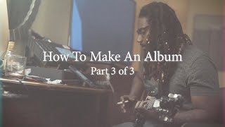 Deuce Ellis "How To Make An Album" Part 3 (Of 3)