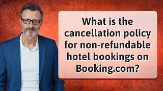 What is the cancellation policy for non-refundable hotel bookings on Booking.com?