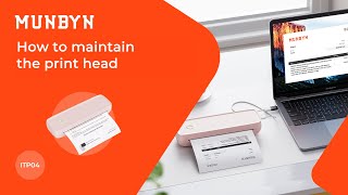 【ITP04-MUNBYN A4 thermal printer】How to maintain the print head？