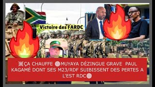 💥ÇA CHAUFFE 🔴MUYAYA DÉZINGUE GRAVE  PAUL KAGAMÉ DONT SES M23/RDF SUIBISSENT DES PERTES A L'EST RDC🔴