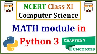 Math Module in Python 3: NCERT Class 11 Computer Science with Python: Chapter 7: Functions