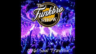 The FunkBro Show RadioActiveFM 076: Soul Travelin