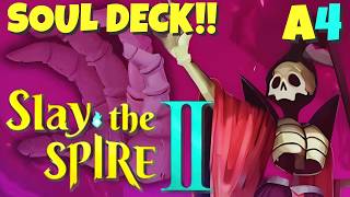 SOUL DECK NOT BAD?! - Slay the Spire II - [Necrobinder A4]