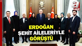 Başkan Erdoğan şehit aileleriyle görüştü | Terör mağdurları karanlık günleri anlattı | A Haber