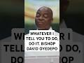 WHATEVER I TELL YOU TO DO, DO IT || BISHOP DAVID OYEDEPO #bishopdavidoyedepo #motivation #love #new