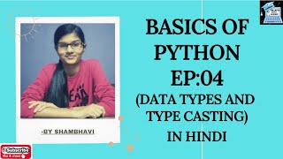 BASICS OF PYTHON EP:04 | datatypes and type casting | explicit and implicit type conversion | python