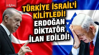 İsrail Erdoğan'ı diktatör ilan etti!