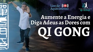 Como Aumentar a Sua Energia e Acabar com as Dores com Qi Gong?