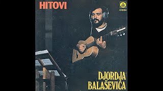 ĐORĐE BALAŠEVIĆ - NOĆ KAD SAM PREPLIVAO DUNAV (Remaster)