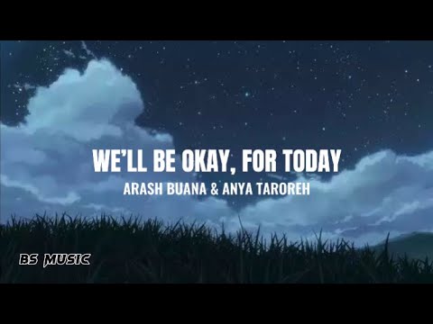 We’ll Be Okay, For Today - Arash Buana & Anya Taroreh (Lyrics) - YouTube