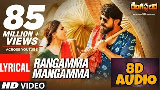 Rangamma mangamma 8d audio song || Rangasthalam ||ram charan||samantha|sukumar|dsp||8d sounds india|